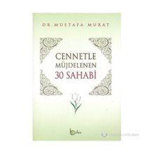 CENNETLE MÜJDELENEN 30 SAHABI - MUSTAFA MURAT