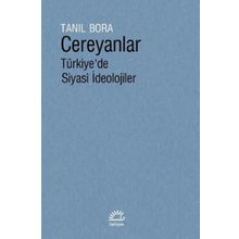 Cereyanlar - Türkiye'de Siyasi İdeolojiler - Tanıl Bora