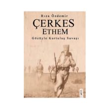Çerkes Ethem Gözüyle Kurtuluş Savaşı - Rıza Özdemir