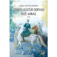 Çerkes Kültür Deryası Bize Miras 3 - Tunç Yayıncılık