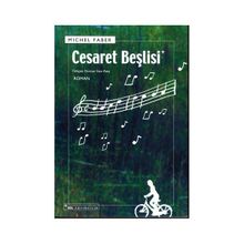 Cesaret Beşlisi - Michel Faber