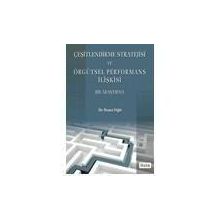 ÇEŞİTLENDİRME STRATEJISI VE ÖRGÜTSEL PERFORMANS İLİŞKİSİ - İHSAN YİĞİT