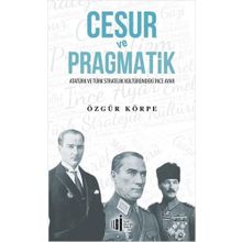 Cesur ve Pragmatik - Özgür Körpe