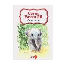 Cesur Yavru Fil - Fatma Ayhan