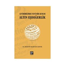 Çeviribiliminde Yeni Bir Kuram Altın Eşdeğerlik - Hüseyin Selim Kocabıyık