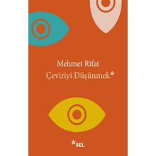 Çeviriyi Düşünmek - Mehmet Rıfat