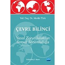 Çevre Bilinci - Yasal Zorunluluktan Sosyal Sorumluluğa - Mevlüt Türk