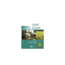 ÇEVRE EĞİTİMİ - ORÇUN BOZKURT ;CENGIZ YILDIRIM;ARZU CANSARAN;SELCEN DARÇIN;CANAN DILEK;YÜKSEL GÜÇLÜ;MUSTAFA HAMALOSM