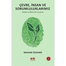 Çevre İnsan ve Sorumluluklarımız - İbrahim Özdemir