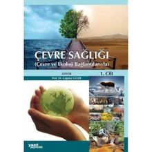 ÇEVRE SAĞLIĞI ÇEVRE VE EKOLOJI BAĞLANTILARIYLA - ÇAĞATAY GÜLER