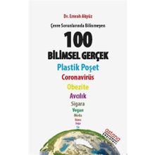 Çevre Sorunlarında Bilinmeyen 100 Bilimsel Gerçek - Astana Yayınları