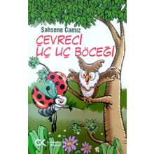 Çevreci Uç Uç Böceği - Şahsene Camız