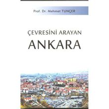 Çevresini Arayan Ankara - Mehmet Tunçer