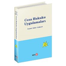 Ceza Hukuku Uygulamaları - Hamide Zafer,Nur Centel,Özlem Çakmut
