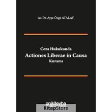 Ceza Hukukunda Actiones Liberae in Causa Kuramı - On İki Levha Yayıncılık