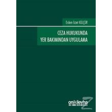 Ceza Hukukunda Yer Bakımından Uygulama On İki Levha Yayıncılık