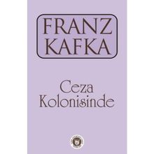 CEZA KOLONISINDE ANLATILAR 1 - FRANZ KAFKA