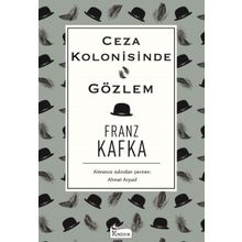 Ceza Kolonisinde - Gözlem - Franz Kafka