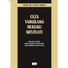 CEZA YARGILAMA HUKUKU MEVZUATI - SÜHEYL DONAY