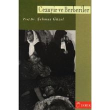 CEZAYIR VE BERBERILER - M. ŞEHMUS GÜZEL