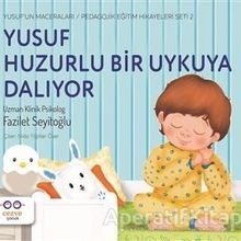 Cezve Çocuk Yusuf Huzurlu Bir Uykuya Dalıyor Yusufun Maceraları Pedagojik Eğitim Hikayeleri 2 Seti