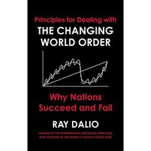 Changing World Order: Why Nations Succeed or Fail