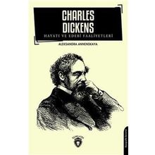 Charles Dickens Hayatı ve Edebi Faaliyetleri - Aleksandra Annenskaya