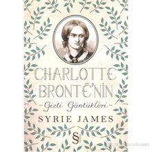 CHARLOTTE BRONTE'NIN GIZLI GÜNLÜKLERI - SYRIE JAMES