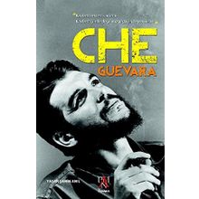 Che Guevara: "Kaybetmekten Korkma. Kaybettiğinde Değil Vazgeçtiğinde Yenilirsin - Yaşar Şahin Anıl