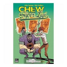 Chew Cilt 5 - Chew Süper Ligi - John Layman