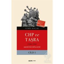 CHP ve Taşra - 1930 1950 Akdeniz Bölgesi Cild 1 - Cemil Koçak