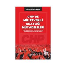 CHP`de Milletvekili Adaylığı Mücadeleleri - Astana Yayınları