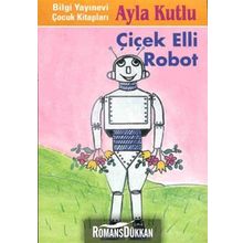 Çiçek Elli Robot - Ayla Kutlu