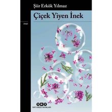 Çiçek Yiyen İnek - Şiir Erkök Yılmaz