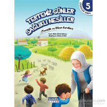 Çiçekler Sınıfı 5 Tertemiz Günler Sağlıklı Nesiller - Nalan Aktaş Sönmez