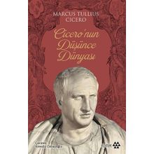 Cicero'nun Düşünce Dünyası - Marcus Tullius Cicero - Yeditepe Yayınevi