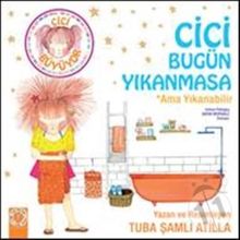 Cici Bugün Yıkanmasa Ama Yıkanabilir-Artemis Yayınları