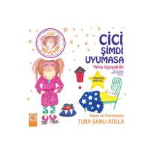 Cici Şimdi Uyumasa - Ama Uyuyabilir - Tuba Şamlı Atilla
