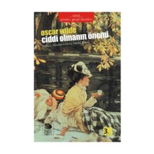 Ciddi Olmanın Önemi - Oscar Wilde