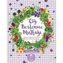 Çiğ Beslenme Mutfağı - Ezel Küçükkoç