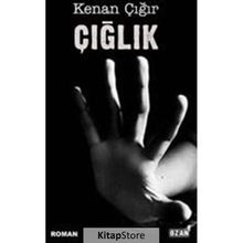 Çığlık - Kenan Çığır