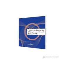 ÇIĞLIKTAN DÜŞMÜŞ - AHMET SALIH ÖZTÜRK