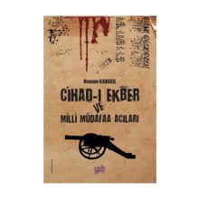 Cihad-ı Ekber ve Milli Müdafaa Acıları - Osman Karaca