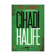 CIHADI HALIFE - YÜCE AĞANOĞLU