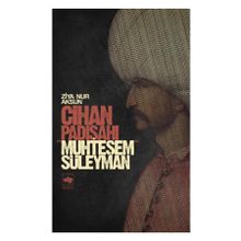 CIHAN PADİŞAHI MUHTEŞEM SÜLEYMAN - ZIYA NUR AKSUN
