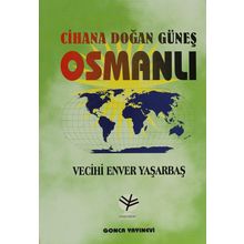 CIHANA DOĞAN GÜNEŞ OSMANLI - VECIHI YENER YAŞARBAŞ