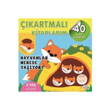 Çıkartmalı Kitaplarım - Hayvanlar Nerede Yaşıyor? - 0-6 Yaş Yayınları