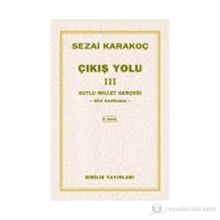 Çıkış Yolu 3 - Kutlu Millet Gerçeği - Sezai Karakoç