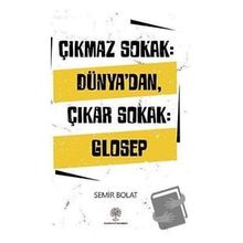 Çıkmaz Sokak: Dünyadan Çıkar Sokak Glosep-Semir Bolat