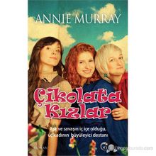 ÇIKOLATA KIZLAR - ANNIE MURRAY